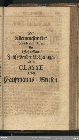 Der Allerneuesten Art Höflich und Galant zu Schreiben - [Funfzehende Abtheilung]