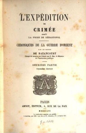 L' expédition de Crimée jusqu'à la prise de Sébastopol : chroniques de la guerre d'Orient, 2