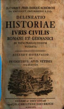 Delineatio Historiae Iuris Civilis Romani Et Germanici : In Usum Praelectionum Vulgata ; Accessit Observatio De Prudentibus Apud Veters Romanos