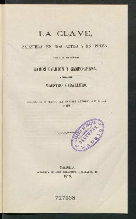 La clave : zarzuela en dos actos y en prosa