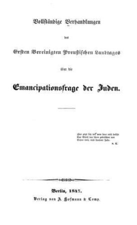 Vollständige Verhandlungen des Ersten Vereinigten Preußischen Landtages über die Emancipationsfrage der Juden
