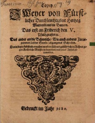 Copey zweyer ... vom Herzog Maximilian an Friedrich V. abgegangen Schreiben