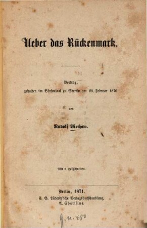 Ueber das Rückenmark : Vortrag, gehalten im Börsensaal zu Stettin am 20. Februar 1870