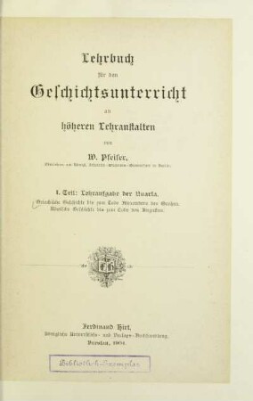 Teil 1: Griechische Geschichte bis zum Tode Alexanders des Großen, Römische Geschichte bis zum Tode des Augustus : Lehraufgabe der Quarta