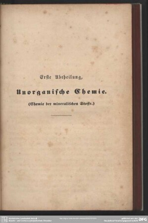 Erste Abtheilung, Unorganische Chemie (Chemie der mineralischen Stoffe.)