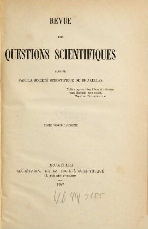 Revue des questions scientifiques. 22 = A. 11. 1887