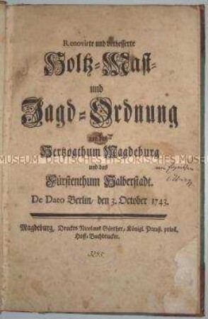 Holz-, Mast und Jagdordnung für das Herzogtum Magdeburg und das Fürstentum Halberstadt