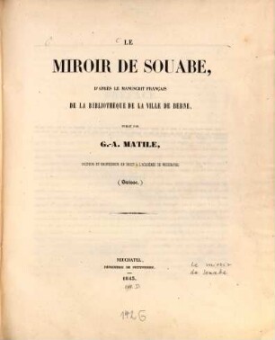 Le miroir de Souabe, d'après le manuscrit français de la bibliothèque de la ville de Berne
