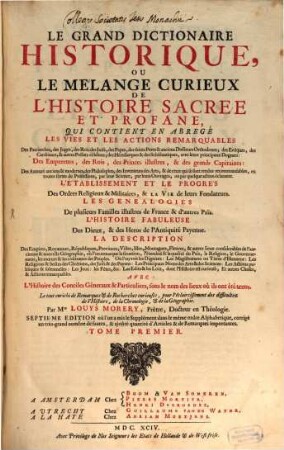 Le Grand Dictionaire Historique, Ou Le Mélange Curieux De L'Histoire Sacrée Et Profane : Qui Contient ... Les Vies ... Des Patriarches, ... avec leurs principaux Dogmes, ... Le tout enrichi de Remarques et de Recherches curieuses, ..., 1. [A - B]