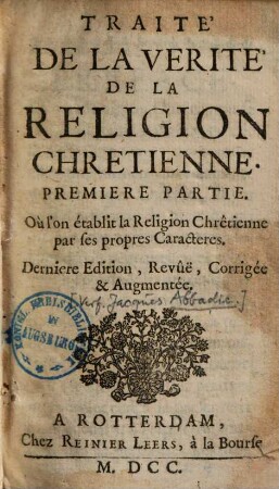 Traité de la Verité de la Religion Chrêtienne. 1. Partie