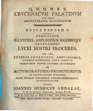 Crucenacum Palatinum Cum Ipsius Archisatrapia Illustratum. 5