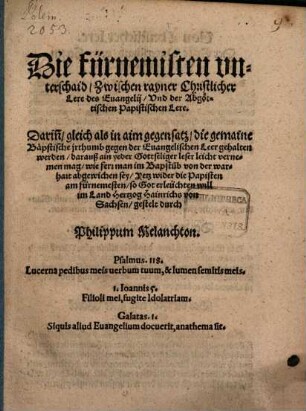 Die fürnemisten unterschaid, zwischen rayner Christlicher Lere des Evangelii und der Abgöttischen Papistischen Lere