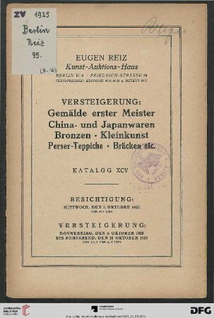 Versteigerung: Gemälde erster Meister, China- und Japanwaren, Bronzen, Kleinkunst, Perser-Teppiche, Brücken etc. : Versteigerung 8. bis 10. Oktober 1925 (Katalog Nr. 95)