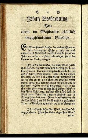 Zehnte Beobachtung. Von einem im Mastdarme glücklich weggeschnittenen Gewächs
