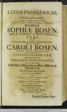 Lessus Panegyricus, Quo Heroinae, dum viveret ... Dominae Sophiae Bosen, Natae Stibarn A Buttenheim, Viri ... Caroli Bosen