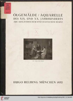 Ölgemälde, Aquarelle des XIX. und XX. Jahrhunderts aus ausländischem und deutschem Besitz : Auktion: Samstag, den 29. Oktober 1932