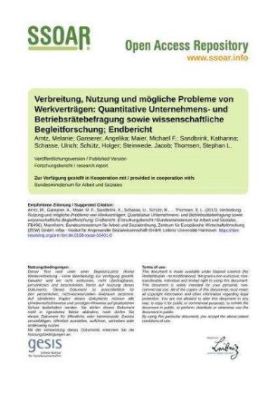 Verbreitung, Nutzung und mögliche Probleme von Werkverträgen: Quantitative Unternehmens- und Betriebsrätebefragung sowie wissenschaftliche Begleitforschung; Endbericht