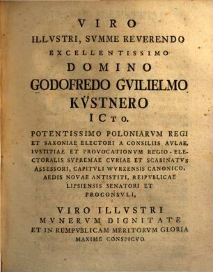 Adriani Stegeri Ph. Et I. V. D. Svpr. Cvr. Regio-Electoralis Et Consistorii Assessoris, Et Civit. Lips. Senatoris Dissertatio De Honoribvs Vetervm Ivreconsvltorvm : Illvstri Küstnero Ipso Die, Qvo Optimvs Filivs Academicis Philosophiae Honoribvs Ornabatvr In Gratae Ac Devinctae Mentis Monvmentvm Prisca Officii Fide Consecrata