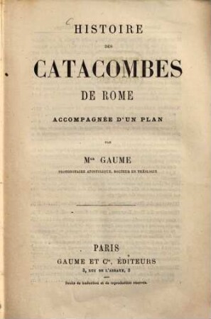 Histoire des Catacombes de Rome accompagnée d'un plan
