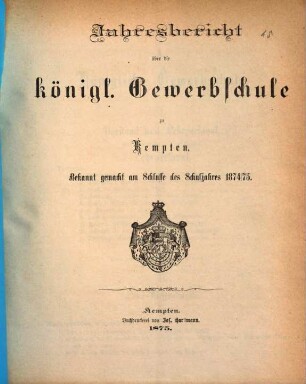 Jahresbericht über die Königliche Gewerbeschule in Kempten, 1874/75 (1875)