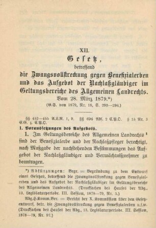 XII. Gesetz, betreffend die Zwangsvollstreckung gegen Benefizialerben und das Aufgebot der Nachlaßgläubiger im Geltungsbereiche des Allgemeinen Landrechts. Vom 28. März 1879