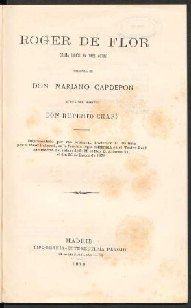 Roger de Flor : drama lírico en tres actos, original de Don Mariano Capdepón
