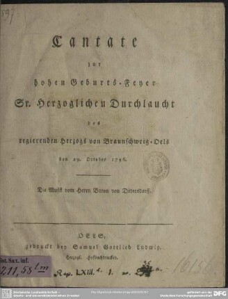 Cantate zur hohen Geburts-Feyer Sr. Herzoglichen Durchlaucht des regierenden Herzogs von Braunschweig-Oels den 29. October 1796
