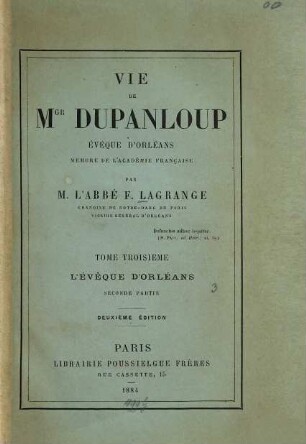Vie de Mgr Dupanloup, évêque d'Orléans, membre de l'Académie Française, 3