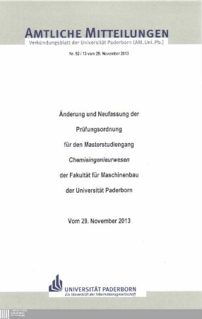 Änderung und Neufassung der Prüfungsordnung für den Masterstudiengang "Chemieingenieurwesen" der Fakultät für Maschinenbau der Universität Paderborn : vom 29. November 2013