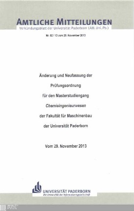 Änderung und Neufassung der Prüfungsordnung für den Masterstudiengang "Chemieingenieurwesen" der Fakultät für Maschinenbau der Universität Paderborn : vom 29. November 2013