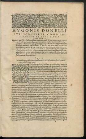Hugonis Donelli Iurisconsulti Commentariorum De Iure Civili Liber Primus.