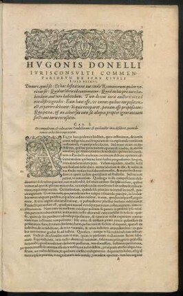 Hugonis Donelli Iurisconsulti Commentariorum De Iure Civili Liber Primus.