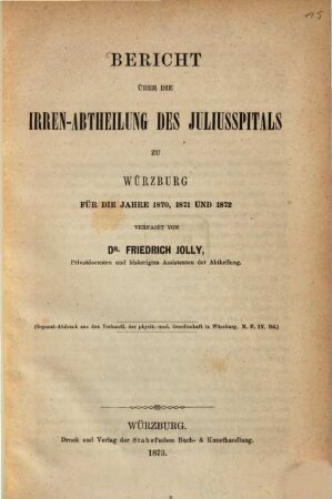 Bericht über die Irren-Abtheilung des Juliusspitals zu Würzburg : für die Jahre 1870, 1871 und 1872