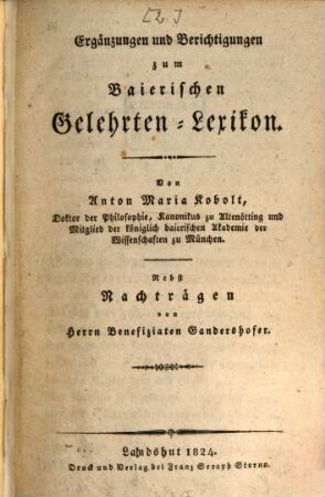 Ergänzungen und Berichtigungen zum Baierischen Gelehrten-Lexikon