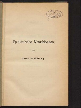 Studien über die epidemischen Krankheiten und deren Verhütung