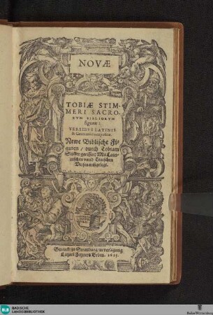 Novae Tobiae Stimmeri Sacrorum Bibliorum figurae : Versibus Latinis & Germanicis expositae