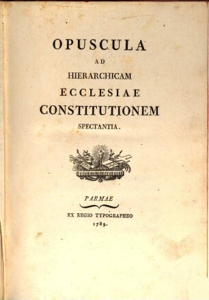 Opuscula ad hierarchiam ecclesiae constitutionem spectantia