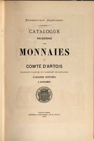 Catalogue raisonné des Monnaies du Comté d'Artois, : Numismatique Artésienne