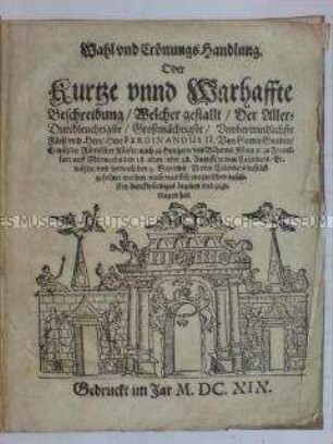 Bericht über die Wahl und die Feierlichkeiten aus Anlass der Kaiserkrönung Ferdinands II.