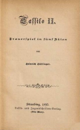 Tassilo II. : Trauerspiel in fünf Akten