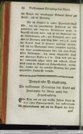 Vierzehende Beobachtung. Die vollkommne Seitenlage des Kinds mit Zerplatzung der Adern unter den Hypochondrien
