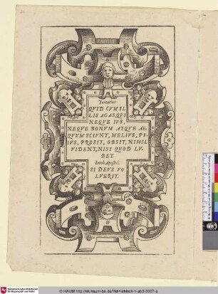 [Kartusche in Kreuzform, in der Mitte Zitate von Terentius und dem Apostel Jakobus; Cartouche in de vorm van een kruis met citaten van Terentius en de apostel Jakobus]