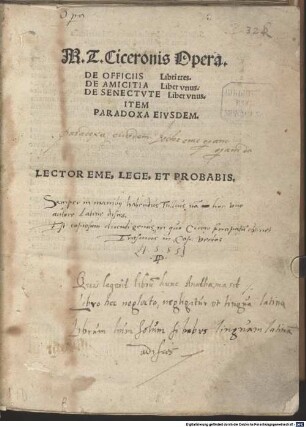 Opera de Officiis libri tres, de Amicitia liber unus, de Senectute liber unus, item Paradoxa eiusdem