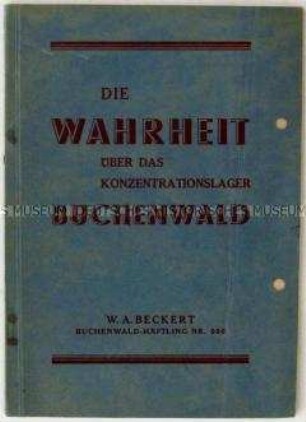 Zeitgeschichtliche Abhandlung über das Konzentrationslager Buchenwald von einem ehemaligen Häftling