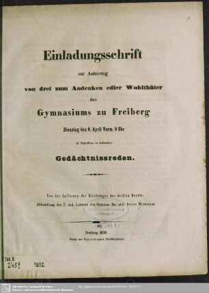 1852: Einladungsschrift zur Anhörung von vier zum Andenken edler Wohlthäter des Gymnasiums zu Freiberg ... in demselben zu haltenden Gedächtnissreden