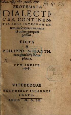 Erotemata Dialectices : Continentia Fere Integram Artem, ita scripta, ut iuuentuti utiliter proponi possint