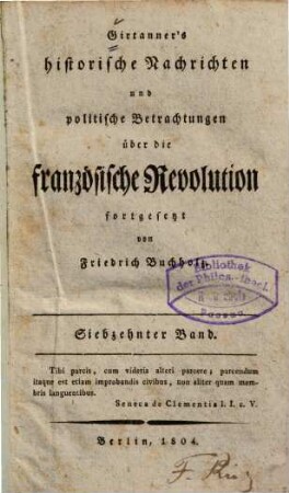 Girtanner's historische Nachrichten und politische Betrachtungen über die französische Revoluzion. 17. (1804). - 431 S.