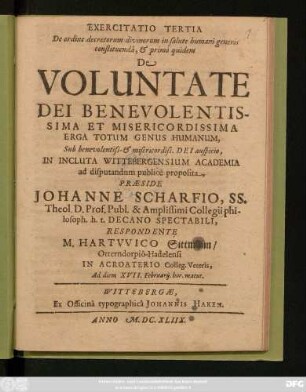 Exercitatio Tertia De ordine decretorum divinorum in salute humani generis constituenda, & primo quidem De Voluntate Dei Benevolentissima Et Misericordissima Erga Totum Genus Humanum ...