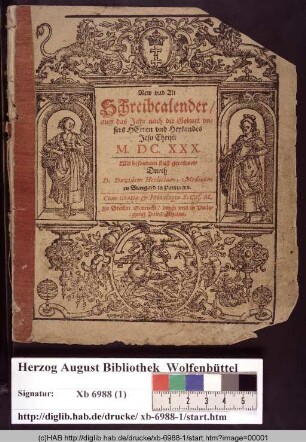 New vnd Alt Schreibcalender auff das Jahr nach der Geburt vnsers Herren vnd Heylandes Jesu Christi M. DC. XXX.