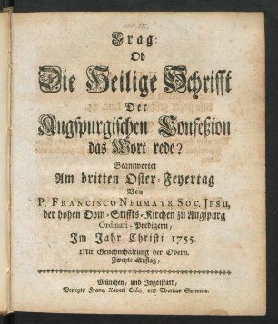 Frag: Ob Die Heilige Schrifft Der Augspurgischen Confeßion das Wort rede?